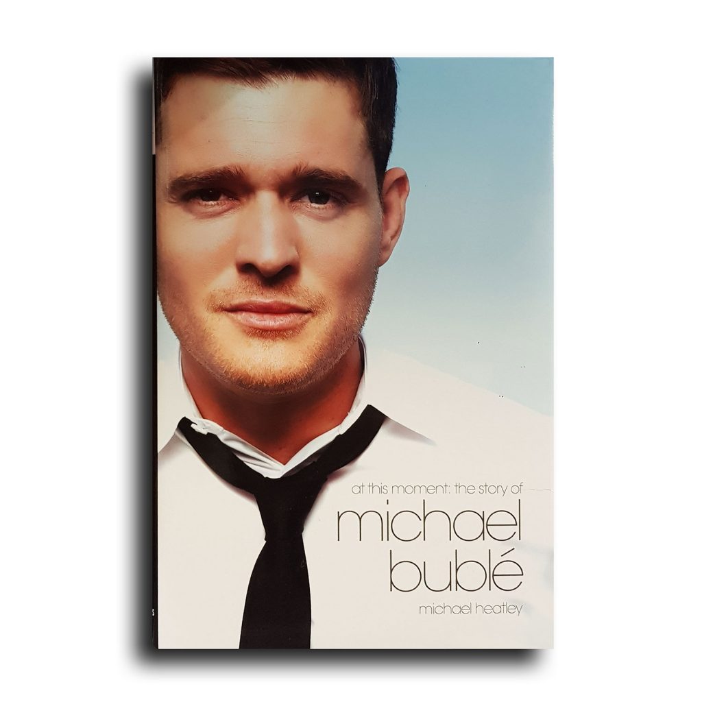 At This Moment The Story of Michael Buble Hardcover Book by Michael